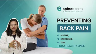 Preventing Back Pain: Myths, Exercises, and Tips for a Healthy Spine | Spine Mantra | Physiotherapy